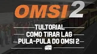 COMO TIRAR LAG/PULA PULA DO OMSI 2 [ INÉDITONOVO METODO 2016 ]