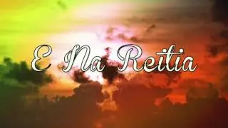 Kiribati Song - E na reitia