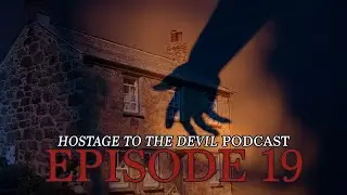 Hostage to the Devil Podcast Ep19: A Godless Entity