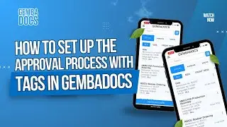 How to set up the approval process with tags in GembaDocs