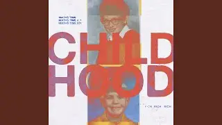 Childhood