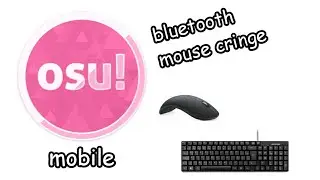 Osu!Lazer Android with mouse & keyboard (i suck)