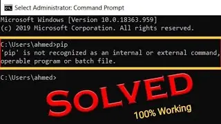 How to fix pip not recognized as an external or internal Command