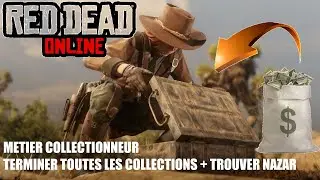 RED DEAD ONLINE - TROUVER TOUS LES OBJETS DE COLLECTION + NAZAR