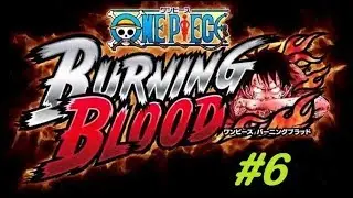 Всё те же усатые драки [One Piece Burning Blood #6]