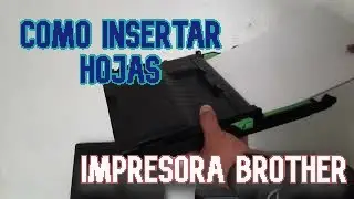COMO PONER PAPEL (hojas) A UNA IMPRESORA BROTHER. DCP-T720DW