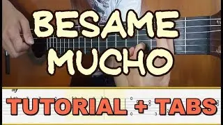 KISS ME A LOT 🎸 (Besame Mucho) Classical Guitar Cover (Fingerstyle) | TABS Tutorial |