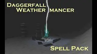 Daggerfall: Weathermancer Spell Pack mod showcase