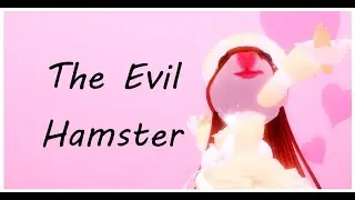 The evil hamster | RH skit