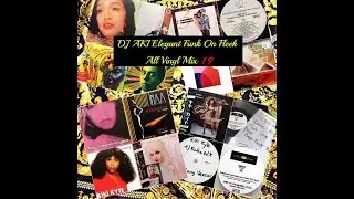 Elegant Funk On Fleek All Vinyl Mix 19 Vinyl
