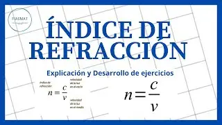 Indice de REFRACCIÓN - Calculo de velocidad de la luz en diversos medios.