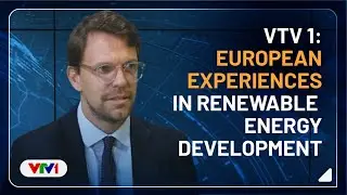 European experiences in renewable energy development - VTV1 Green Future