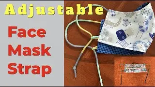 Adjustable Face Mask Straps - Easy !