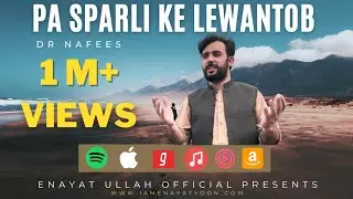 Pa Sparli Ke Lewantob (Pa Khata Hm Che Za Sta Pa lara Teer Sham) | Enayat Ullah Pashto Ghazal | 2022