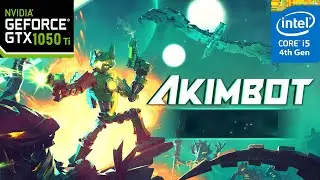 Akimbot Gameplay Gtx 1050 Ti i5 4590 Settings