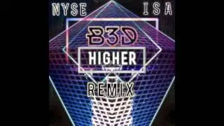 Higher - Official B3D Remix