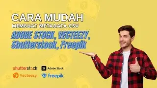 BIKIN METADATA CSV UNTUK ADOBESTOCK, SHUTTERSTOCK, VECTEEZY, FREEPIK LEBIH MUDAH DENGAN CARA INI!!!
