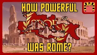 How Powerful was the Roman Empire?