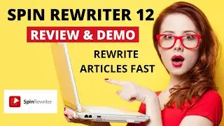 Spin Rewriter 12 Review - How To Create Your Content Fast 2021