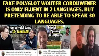 FAKE POLYGLOT WOUTER CORDUWENER IS ONLY FLUENT IN 2 LANGUAGES. BUT PRETEND TO SPEAK 30 LANGUAGES