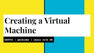 Creating a Virtual Machine | Qwiklabs | GSP001