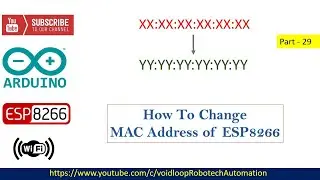 29 How to change MAC address  of ESP8266 with Arduino