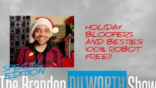 Holiday Bloopers and Besties! 100% ROBOT FREE!!