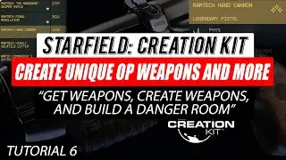 #Starfield Creation Kit Tutorial 06 - Create Unique OP Weapons and More