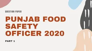 PUNJAB FOOD SAFETY OFFICER  QUESTION PAPER-2020-Food safety officer -FSO