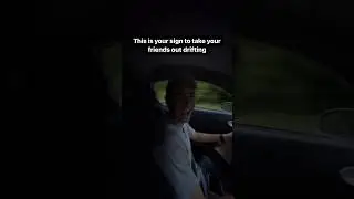 This is your sign to take your friends drifting