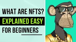 NFTs Explained For BEGINNERS (QUICK & EASY)