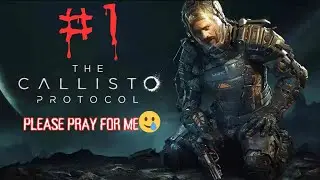 🔴LIVE - THE CALLISTO PROTOCOL - I just need to Survive🙃 l PART 1