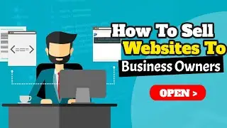 How to Sell Websites To Small Businesses as an agency