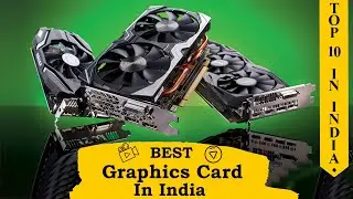 Best Graphics Card At Cheap Rate In India || Budget Graphics Card Buying Guide