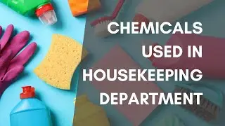 Chemicals used for cleaning in Housekeeping