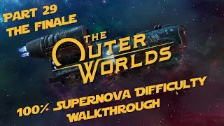 The Outer Worlds 100% Walkthrough Part 29 Last of the Achievements