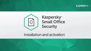 How to install and activate Kaspersky Small Office Security 5