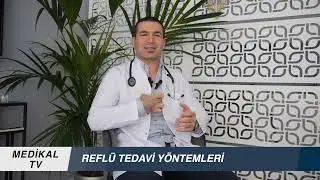 REFLÜ TEDAVİ YÖNTEMLERİ