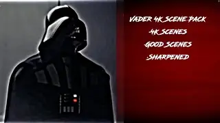 Darth Vader 4K Scene Pack For Edits