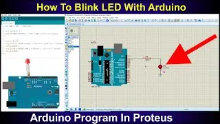 LED Blinking with Arduino | LED Arduino Program In Proteus 💻