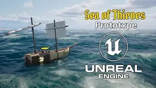 Unreal Engine 5 Prototype | SEA OF THIEVE like Boat Navigation & Buoyancy
