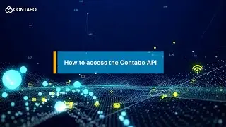 How to access the Contabo API I Step-by-Step tutorial