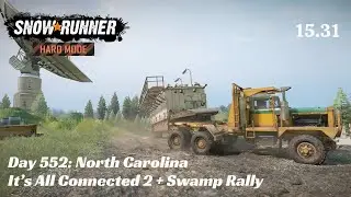 SnowRunner Hard Mode - R15 E31 - It's All Connected 2 + Swamp Rally