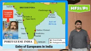 HFS1/P1: Freedom Struggle: Entry of Portuguese and British in India