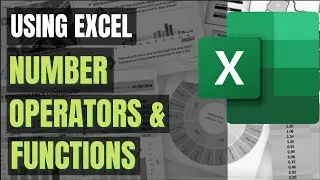 Excel Tutorial No 003 Excel Number Operators and Functions