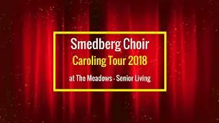 Smedberg Choir - Caroling