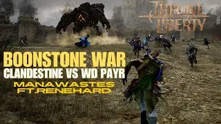 Boonstone War - Clandestine vs WD Payr - Throne and Liberty