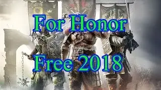 สอนโหลด For Honor ฟรี 2018