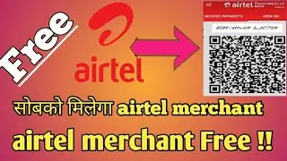 Airtel Merchant create karen Free mein