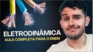 TUDO de ELETRODINÂMICA para o ENEM (aula didática Medicina)